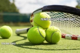 Tenis Kilo Verdirir mi?