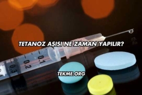 Tetanoz Aşısı Ne Zaman Yapılır?
