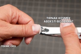 Tırnak Kesmek Abdesti Bozar mı?