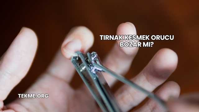Tırnak Kesmek Orucu Bozar mı?