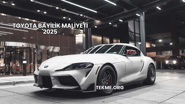 Toyota Bayilik Maliyeti 2025