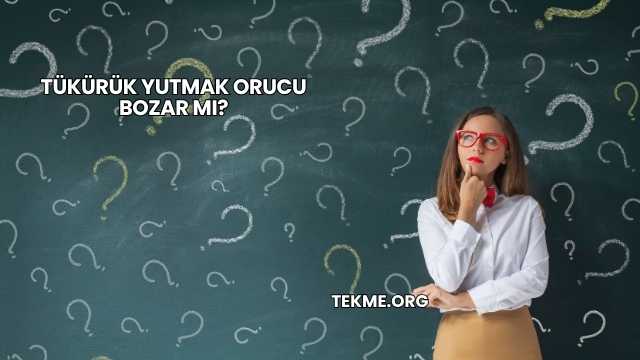 Tükürük Yutmak Orucu Bozar mı?