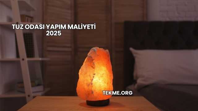 Tuz Odası Yapım Maliyeti 2025