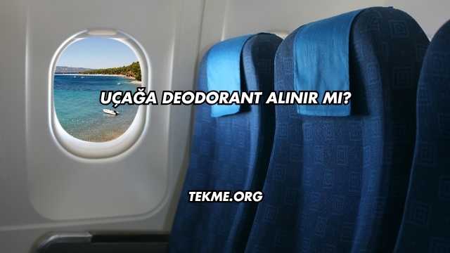 Uçağa Deodorant Alınır mı?