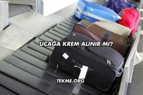 Uçağa Krem Alınır mı?