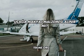 Uçağa Makyaj Malzemesi Alınır mı?