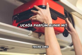 Uçağa Parfüm Alınır mı?