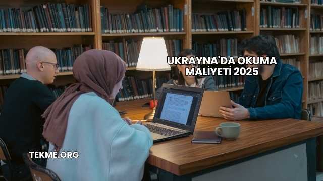 Ukrayna'da Okuma Maliyeti 2025