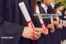 Üniversite Kurmanın Maliyeti 2025