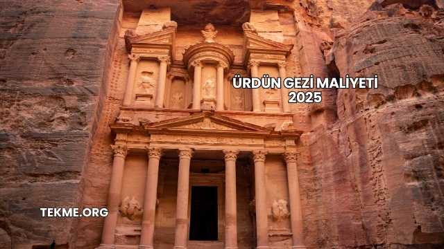Ürdün Gezi Maliyeti 2025