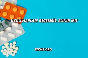 Uyku Hapları Reçetesiz Alınır mı?