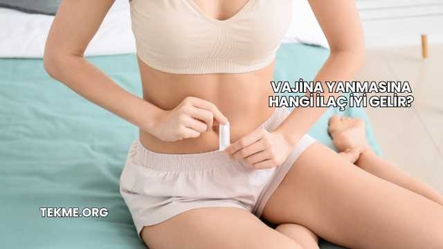 Vajina Yanmasına Hangi İlaç İyi Gelir?