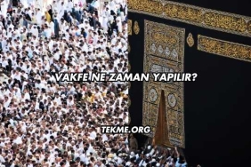 Vakfe Ne Zaman Yapılır?
