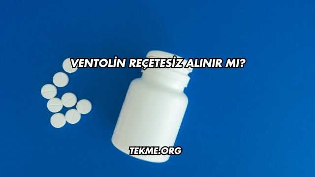 Ventolin Reçetesiz Alınır mı?
