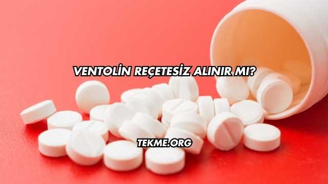 Ventolin Reçetesiz Alınır mı?