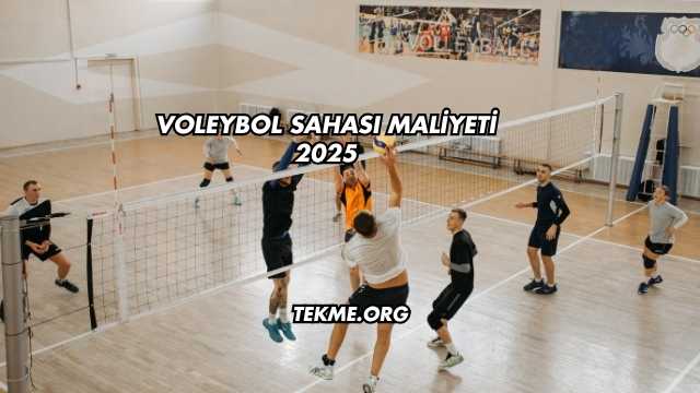 Voleybol Sahası Maliyeti 2025