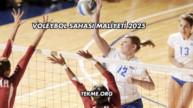 Voleybol Sahası Maliyeti 2025