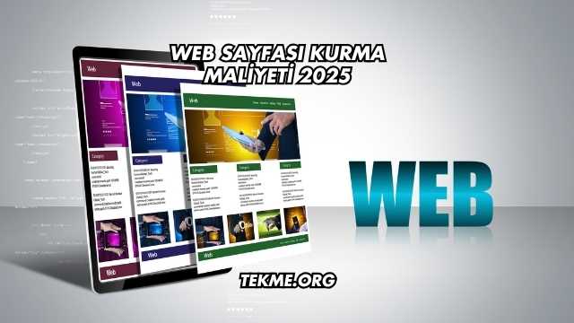Web Sayfası Kurma Maliyeti 2025