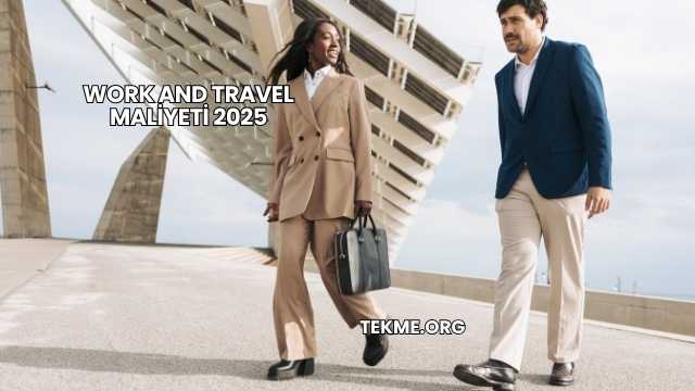 Work And Travel Maliyeti 2025