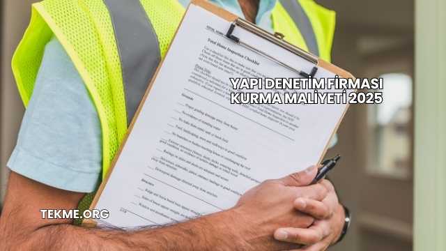 Yapı Denetim Firması Kurma Maliyeti 2025