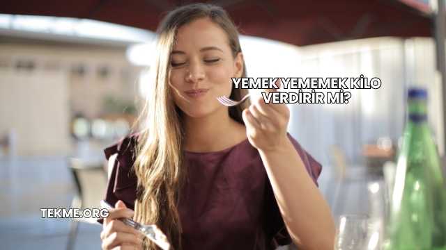 Yemek Yememek Kilo Verdirir mi?