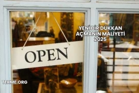 Yeni Bir Dükkan Açmanın Maliyeti 2025