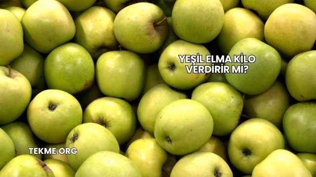 Yeşil Elma Kilo Verdirir mi?