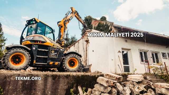 Yıkım Maliyeti 2025