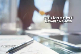 Yıllık İzin Maliyeti Hesaplama 2025