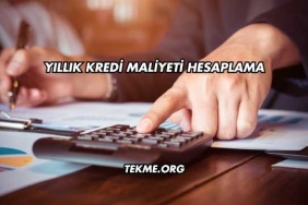 Yıllık Kredi Maliyeti Hesaplama