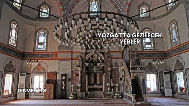 Yozgat'ta Gezilecek Yerler