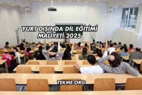 Yurt Dışında Dil Eğitimi Maliyeti 2025
