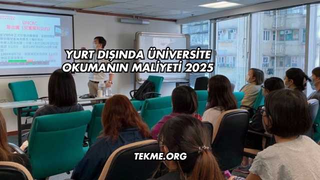 Yurt Dışında Üniversite Okumanın Maliyeti 2025