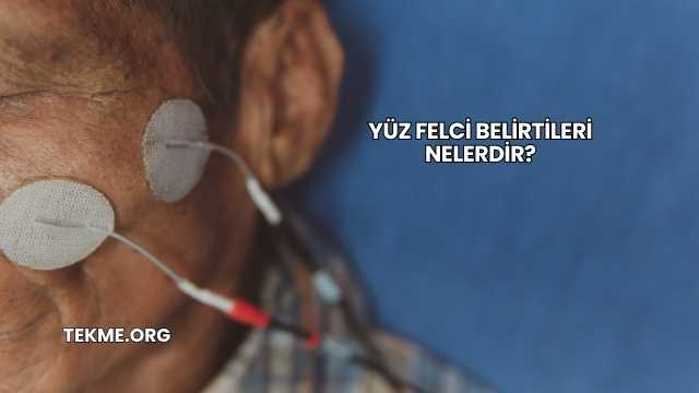 Yüz Felci Belirtileri Nelerdir?
