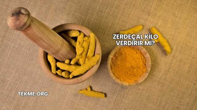 Zerdeçal Kilo Verdirir mi?
