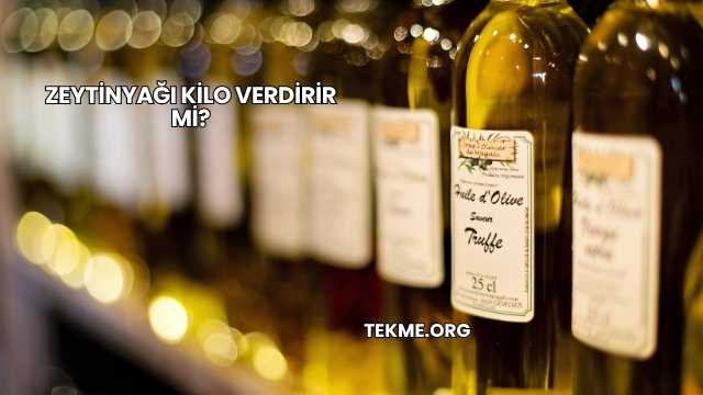 Zeytinyağı Kilo Verdirir mi?