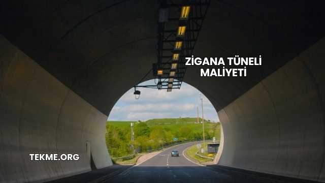 Zigana Tüneli Maliyeti