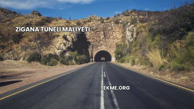 Zigana Tüneli Maliyeti