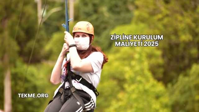 Zipline Kurulum Maliyeti 2025