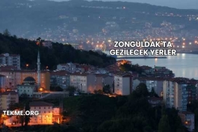 Zonguldak'ta Gezilecek Yerler
