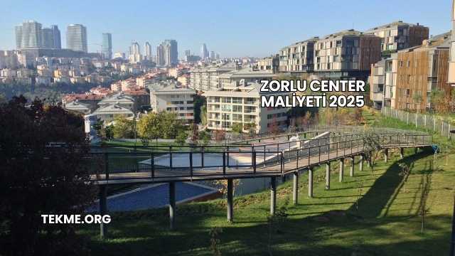 Zorlu Center Maliyeti 2025