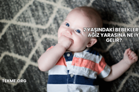 2 Yaşındaki Bebeklerde Ağız Yarasına Ne İyi Gelir?