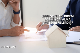 2008 Sonrası Kıdem Tazminatı Alma Şartları Nelerdir?