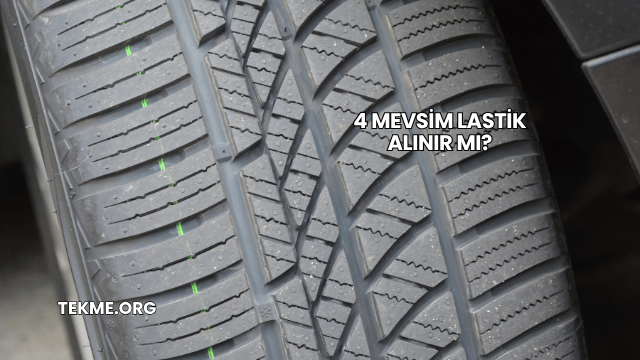 4 Mevsim Lastik Alınır mı?