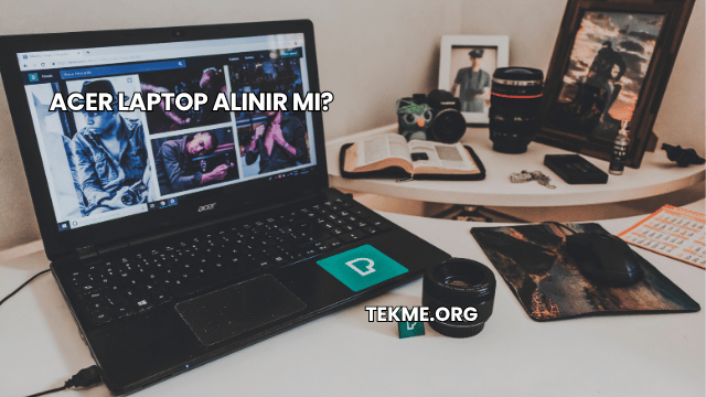 Acer Laptop Alınır mı?