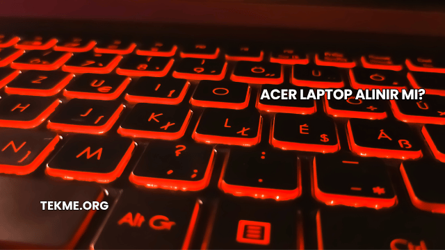 Acer Laptop Alınır mı?