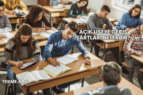 Açık Liseye Geçiş Şartları Nelerdir?