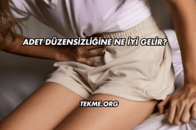 Adet Düzensizliğine Ne İyi Gelir?