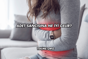 Adet Sancısına Ne İyi Gelir?
