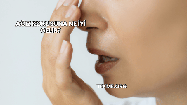 Ağız Kokusuna Ne İyi Gelir?